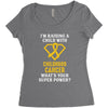I'm Raising A Child With Childhood Cancer What's Your Super Power Women's Triblend Scoop T-shirt