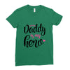 Daddy is my Hero Baby Girl Ladies Fitted T-Shirt
