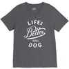 life's better with a dog V-Neck Tee