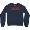 enough national school walkout Crewneck Sweatshirt