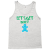 lets get baked Tank Top