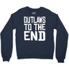 outlaws to the end 4 Crewneck Sweatshirt