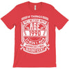If Things Better 1990 Age Approach Magnificent T-Shirt