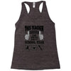 This Teacher Survived The 2016 2017 School Year Racerback Tank