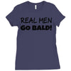 real men go bald Ladies Fitted T-Shirt