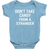 don't take candy from a stranger Baby Bodysuit