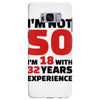 i am not 50 Samsung Galaxy S8 Plus