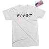 Pivot of The Friends Parody Exclusive T-shirt