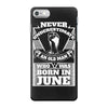 Never Underestimate Old Man Who Was Born June iPhone 7 Case