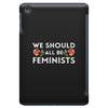 We Sould All Be Feminists iPad Mini