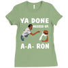 ya done messed up. Ladies Fitted T-Shirt