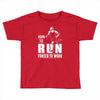 born to run forced to work Toddler T-shirt