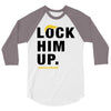 Lock Him Up 3/4 Sleeve Shirt
