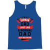I'm a German Dad Just Like a Normal Dad Except More Awesome Tank Top
