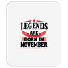 Legends Are Born In November Mousepad