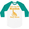 they see me rollin 3/4 Sleeve Shirt
