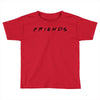 Freinds Show Toddler T-shirt