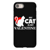 my cat is my valentine (2) iPhone 8