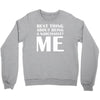 best thing about being a narcissist Crewneck Sweatshirt