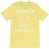 science doesn't care what you believe funny T-Shirt