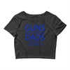 guns dont kill people dads with pretty daughters do Crop Top