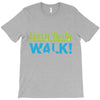 every body walk T-Shirt
