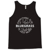 bluegrass everything else is just noise. Tank Top