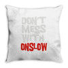 don't mess with onslow Throw Pillow