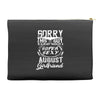 This Guy Is Taken By A Super Sexy August Girlfriend Accessory Pouches