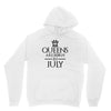 QUEENS ARE BORN IN JULY Unisex Hoodie