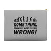 Something Somewhere Went Terribly Wrong Accessory Pouches