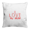 i love my mum red Throw Pillow