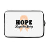 Hope Keeps Me Going Laptop sleeve