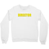 i'm the director Crewneck Sweatshirt