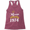 kings are born in 1974 Racerback Tank