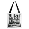 Just One More Skateboard I Promise Tote Bags