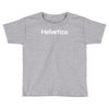 helvetica Toddler T-shirt