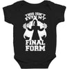 this isn't even my final form2 Baby Bodysuit