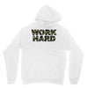 Work Hard Unisex Hoodie
