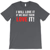 i will love it if we beat them T-Shirt