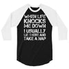 when life knocks me down 3/4 Sleeve Shirt