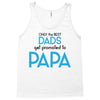 Only the Best Dads get Promoted to Papa Tank Top