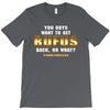 You Guys Want to Get Rufus Back or What T-Shirt
