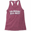 pajamas all day Racerback Tank