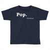pop Toddler T-shirt