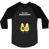 We Are Pregnant 3/4 Sleeve Shirt