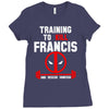 training to kill francis deadpool Ladies Fitted T-Shirt