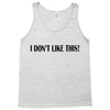 i don't like this Tank Top