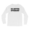 do better everday Long Sleeve Shirts