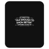 old enough to know better Mousepad